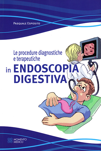 Le procedure diagnostiche e terapeuriche in Endoscopia Digestiva